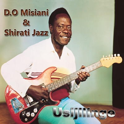 シングル/Usijilinge (Pt. 2)/D.O Misiani & Shirati Jazz