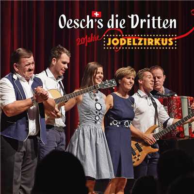 アルバム/20 Jahre Jodelzirkus (Live)/Oesch's die Dritten