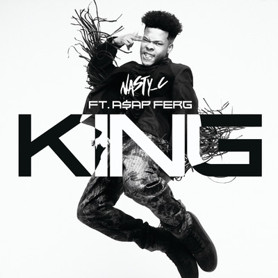 King (Explicit) (featuring A$AP Ferg)/Nasty C