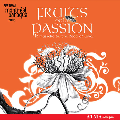 Montreal Baroque Festival 2005 - Fruits of Passion/Various Artists