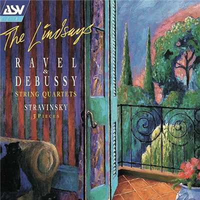 Debussy & Ravel: String Quartets; Stravinsky: 3 Pieces for String Quartet/Lindsay String Quartet