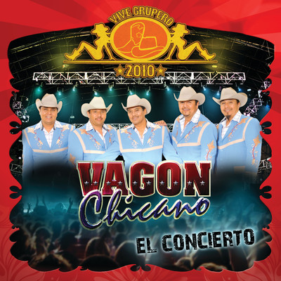 Vive Grupero El Concierto／ Vagon Chicano (Live Mexico D.F／2010)/Vagon Chicano