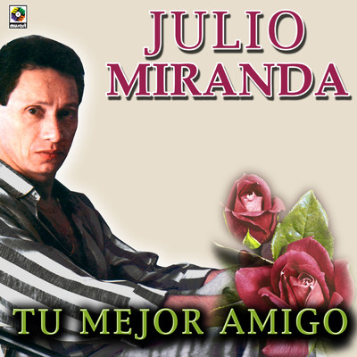 アルバム/Tu Mejor Amigo/Julio Miranda