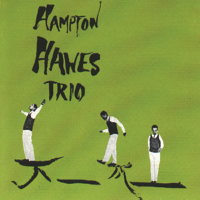 Hampton Hawes Trio, Vol. 1/ハンプトン・ホーズ・トリオ