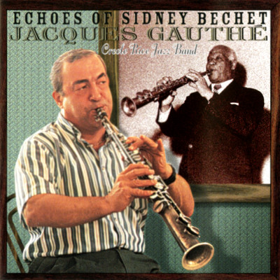 Echoes Of Sidney Bechet/Jacques Gauthe