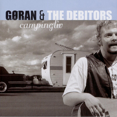 アルバム/Campingliv/Goran & The Debitors