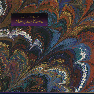 Mahogany Nights/Al Gromer Khan