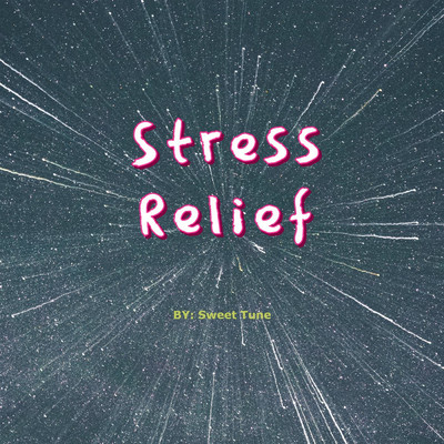 シングル/Stress Relief/sweet Tune