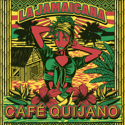 シングル/La Jamaicana/Cafe Quijano