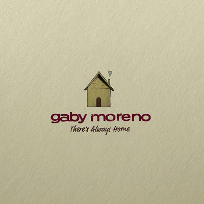 シングル/There's Always Home/Gaby Moreno