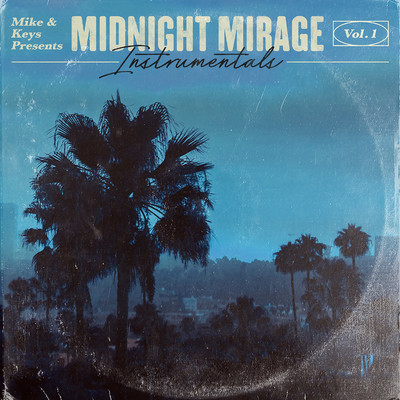 Mike & Keys Presents: Midnight Mirage Instrumentals, Vol. 1/Mike & Keys