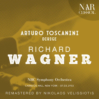 ARTURO TOSCANINI DIRIGE RICHARD WAGNER/Arturo Toscanini