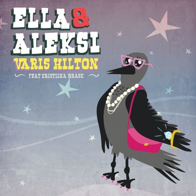 シングル/Varis Hilton (feat. Kristiina Brask)/Ella ja Aleksi
