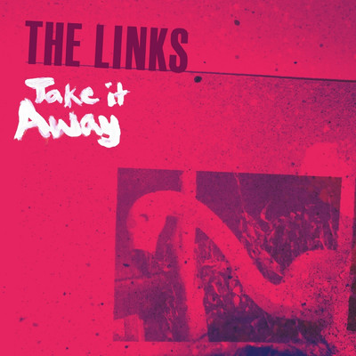 Take It Away/The Links