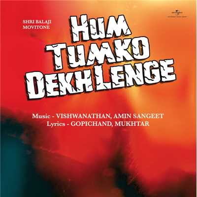 Hum Tumko Dekh Lenge (Original Motion Picture Soundtrack)/Various Artists