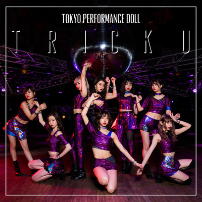 アルバム/TRICK U/東京パフォーマンスドール  (2014～)