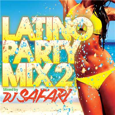 LATINO PARTY MIX2/DJ SAFARI