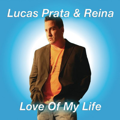 Love Of My Life/Lucas Prata／Reina