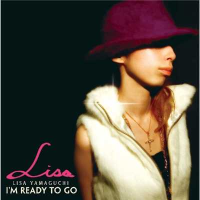 I'm ready to go/山口リサ