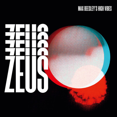 Zeus/MAX BEESLEY'S HIGH VIBES