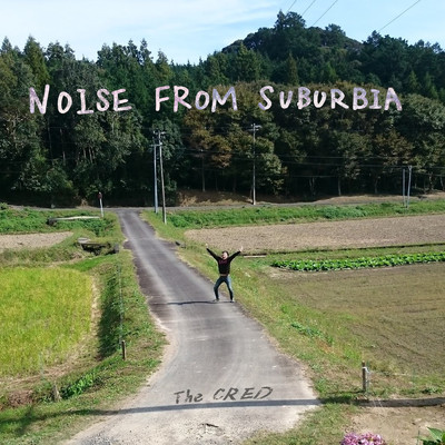 Noise From Suburbia/The Cred