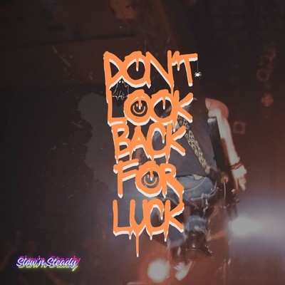 シングル/Don't look back for luck/Slow'n Steady