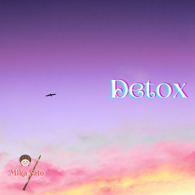 Detox/Mika Sato