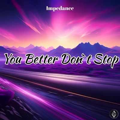 シングル/You Better Don't Stop/Impedance
