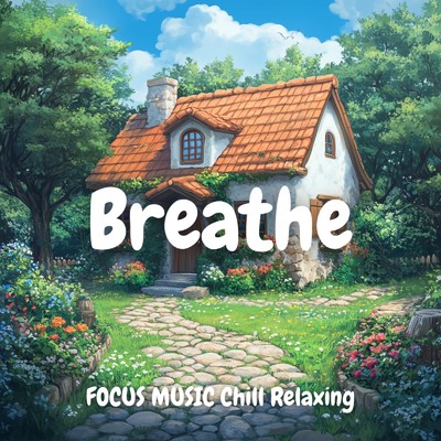アルバム/Gentle River Breaths: Chill and Work Beats/FOCUS MUSIC Chill Relaxing Breathe