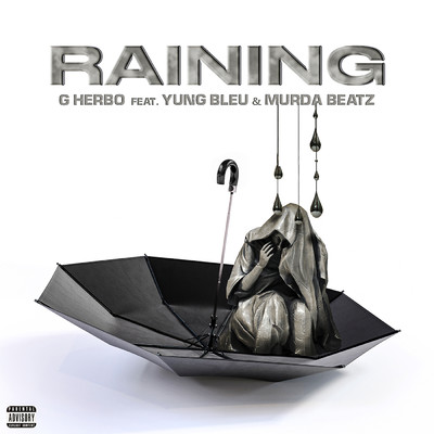 シングル/Raining (Explicit) (featuring Murda Beatz, Yung Bleu)/G Herbo