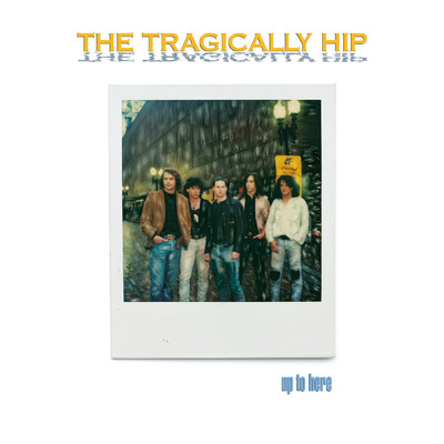 アルバム/Up To Here (Deluxe)/The Tragically Hip