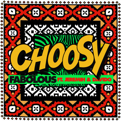 シングル/Choosy (Clean) (featuring Jeremih, Davido)/ファボラス