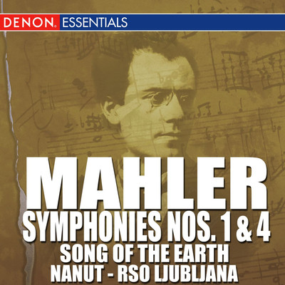 Mahler: Symphonies Nos. 1 & 4 - ”Song of the Earth”/Anton Nanut／RSO Ljubljana