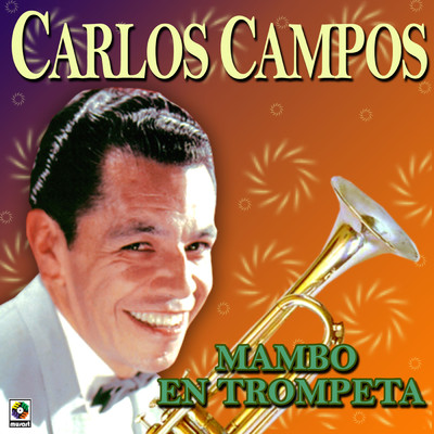 アルバム/Mambo En Trompeta/Carlos Campos