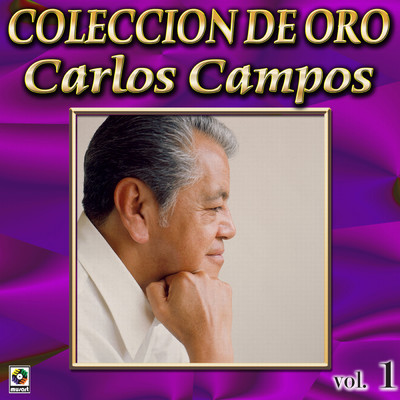 アルバム/Coleccion De Oro, Vol. 1/Carlos Campos