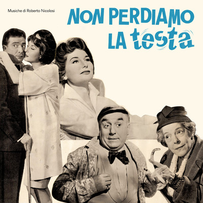 アルバム/Non perdiamo la testa (Original Soundtrack)/Roberto Nicolosi