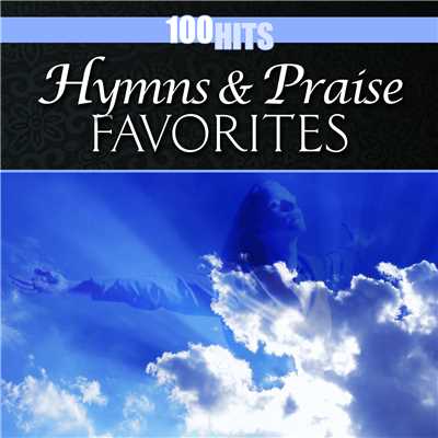 アルバム/100 Hits: Hymns & Praise Favorites/The Joslin Grove Choral Society