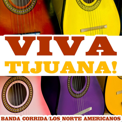 Los Norte Americanos, Banda Corrida & The Tijuana Sauerkrauts