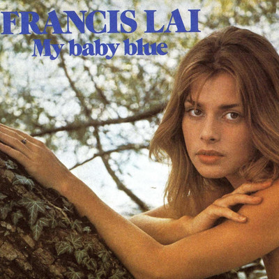 シングル/My Baby Blue/Orchester Francis Lai