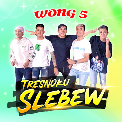 シングル/Tresnoku Slebew/WONG 5
