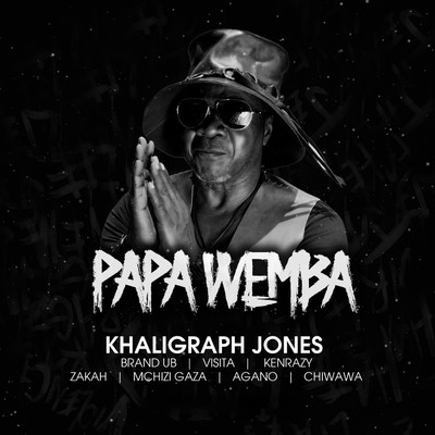 Papa Wemba (feat. Brand UB, Visita, KenRazy, Zakah, Mchizi Gaza, Agano & Chiwawa)/Khaligraph Jones