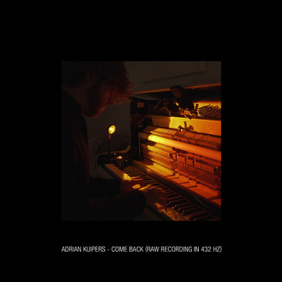 シングル/Come Back (Raw Recording In 432 Hz)/Adrian Kuipers