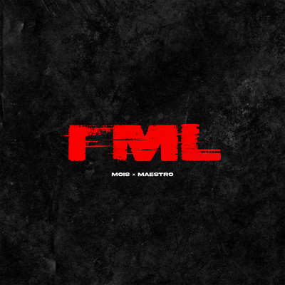 FML/Mois／Maestro