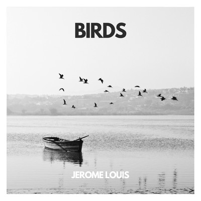 シングル/Birds/Jerome Louis