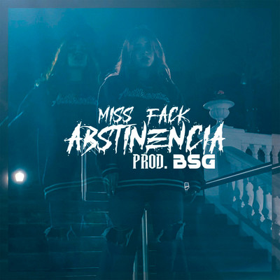 Abstinencia/MissFack