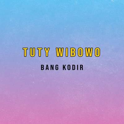Bang Kodir/Tuty Wibowo