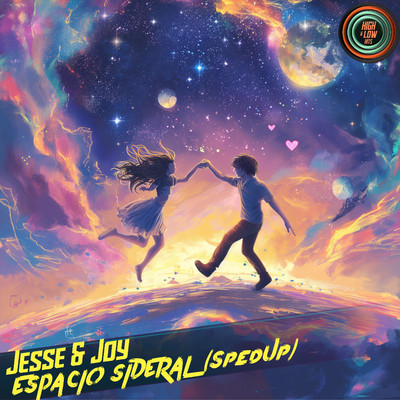 シングル/Espacio sideral (Sped Up)/High and Low HITS, Jesse & Joy