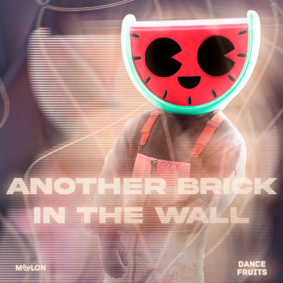Another Brick In The Wall (Sped Up Nightcore)/MELON & Dance Fruits Music