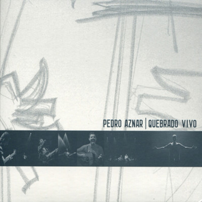 アルバム/Quebrado Vivo/Pedro Aznar
