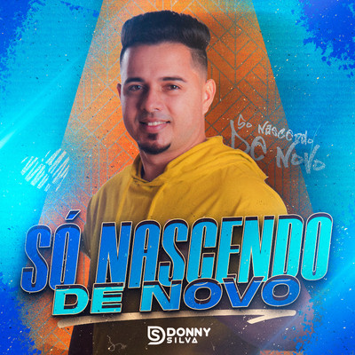 So Nascendo de Novo/Donny Silva